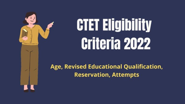 CTET Eligibility Criteria 2022 (NEW)